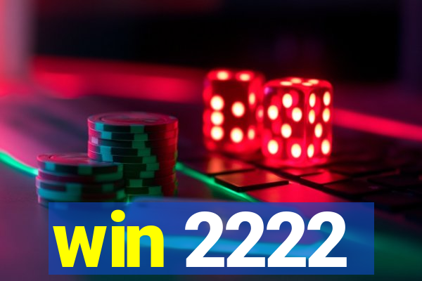 win 2222